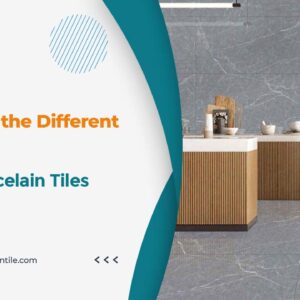 Types of Glazed Porcelain Tiles