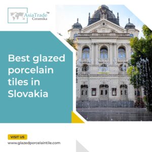 Best glazed porcelain tiles in Slovakia