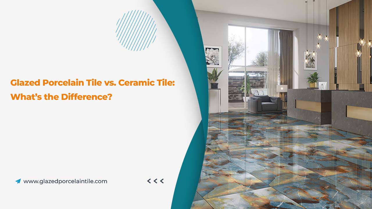 Glazed Porcelain Tile vs. Ceramic Tile: What’s the Difference ...